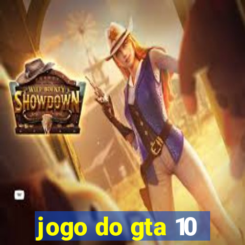 jogo do gta 10